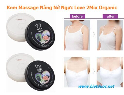 “Love 2mix organic” - Kem massage nâng ngực và nở ngực